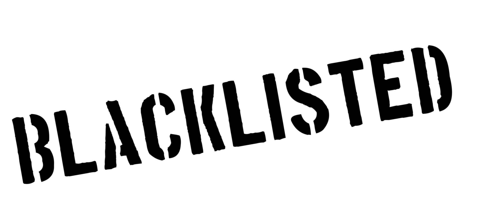 Blacklisted rubber stamp graphic.